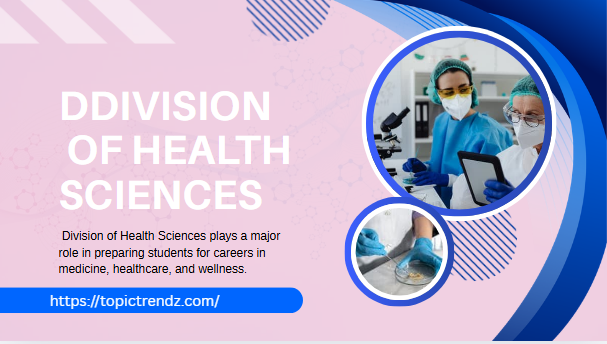 Division of Health Sciences