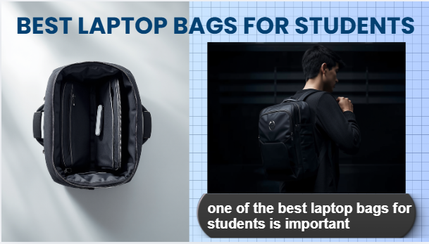 Best Laptop Bags for Students