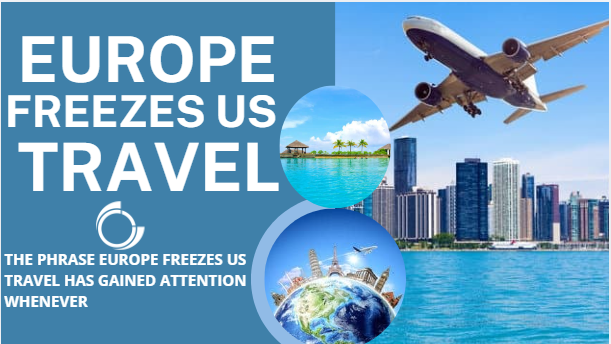 Europe Freezes US Travel