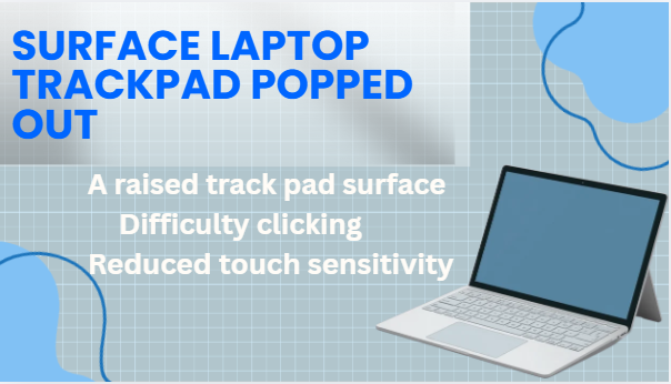 Surface Laptop Trackpad Popped Out