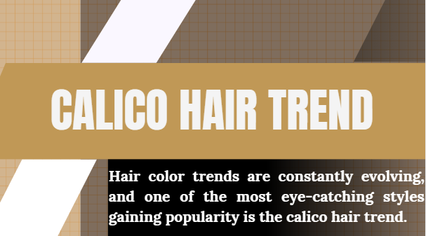 calico hair trend