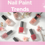 Nail Paint Trends