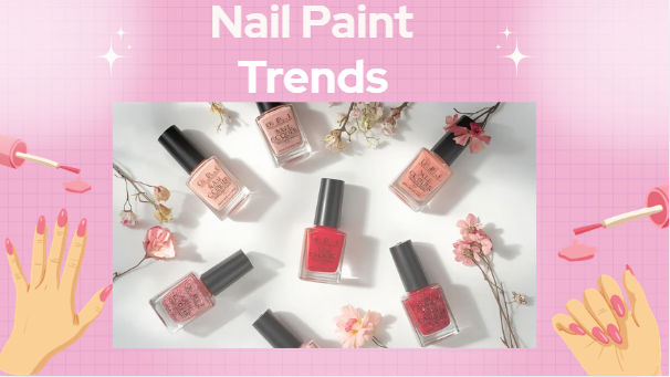 Nail Paint Trends