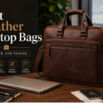 Best Leather Laptop Bags for Work and Travel