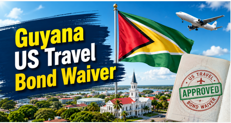 Guyana US Travel Bond Waiver